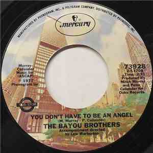 The Bayou Brothers - You Don't Have To Be An Angel flac album