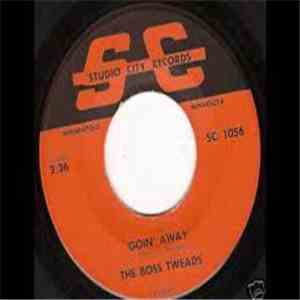 The Boss Tweads - Goin' Away / It's Best You Go flac album