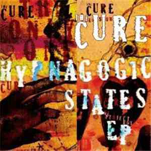 The Cure - Hypnagogic States EP flac album