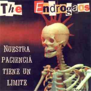 The Endrogaos - Nuestra Paciencia Tiene Un Límite flac album