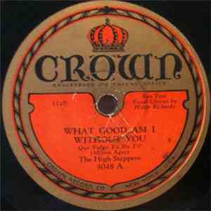 The High Steppers - What Good Am I Without You / I Hate Myself flac album