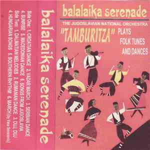 The Jugoslavian National Orchestra - Balalaika Serenade "Tamburitza" Plays Folk Tunes And Dances flac album
