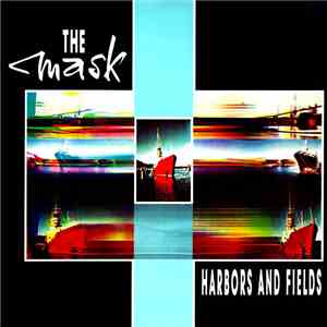 The Mask  - Harbors And Fields flac album