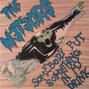 The Meteors  - Somebody Put Something In My Drink flac album