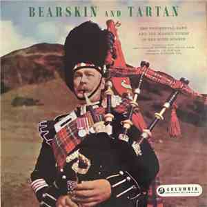 The Regimental Band And The Massed Pipers Of The Scots Guards - Bearskin and Tartan flac album