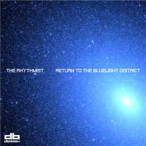 The Rhythmist - Return To The Bluelight District flac album