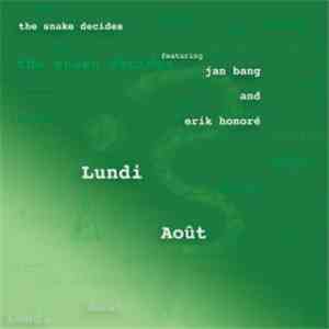 The Snake Decides - Lundi / Aout flac album