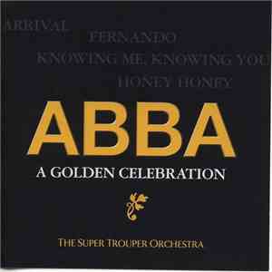 The Super Trouper Orcehestra - ABBA A Golden Celebraton flac album