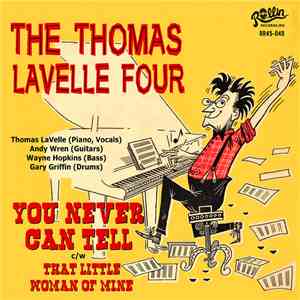 The Thomas LaVelle Four - You Never Can Tell flac album