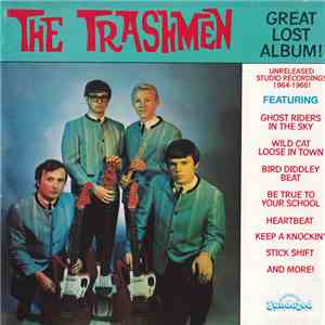 The Trashmen - Great Lost Album! Unreleased Studio Recordings '64 - '66! flac album