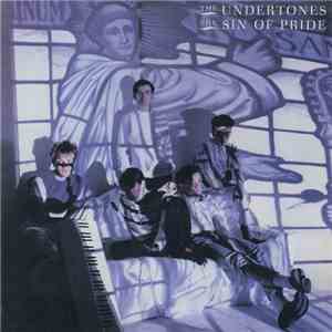 The Undertones - The Sin Of Pride flac album