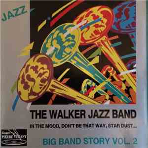 The Walker Jazz Band - Big Band Story Vol.2 flac album