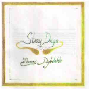 Thomas Dybdahl - Stray Dogs flac album