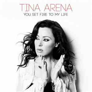 Tina Arena - You Set Fire To My Life flac album