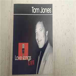 Tom Jones - Love Songs Live flac album