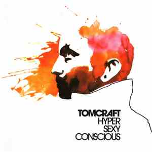 Tomcraft - HyperSexyConscious flac album