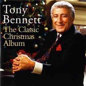 Tony Bennett - The Classic Christmas Album flac album