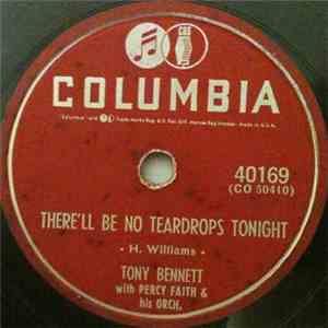 Tony Bennett With Percy Faith & His Orch. - There'll Be No Teardrops Tonight / My Heart Won't Say Good-Bye flac album