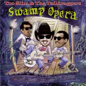 Too Slim And The Taildraggers - Swamp Opera flac album