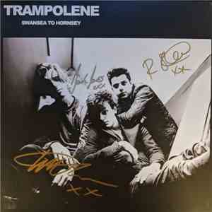 Trampolene - Swansea To Hornsey (Limited Edition Sleeve) flac album