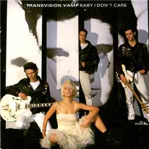 Transvision Vamp - Baby I Don't Care flac album