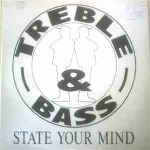 Treble & Bass - State Your Mind flac album