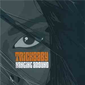 Trickbaby - Hanging Around flac album