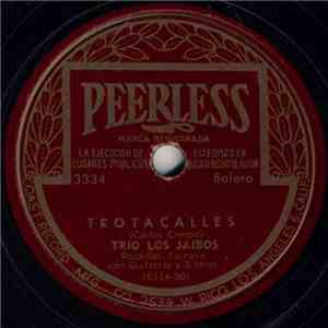 Trio Los Jaibos / Trio Los Jaibos Y Catalina Hernandez  - Trotacalles / Tu Y Tu Vida flac album
