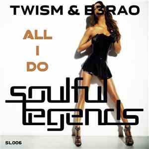 Twism & B3RAO - All I Do flac album