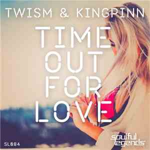 Twism & Kingpinn  - Time Out For Love flac album