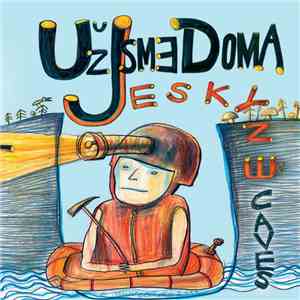 Už Jsme Doma - Jeskyně flac album