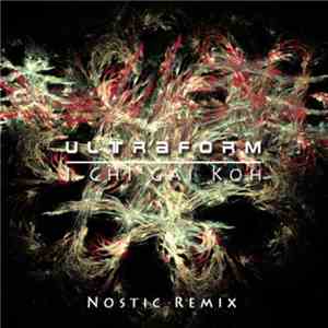 Ultraform - I Chi Gai Koh (Nostic Remix) flac album