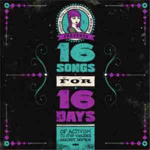 Various - 16 Songs For 16 Days Of Activism To Stop Violence Against Women flac album