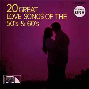 Various - 20 Great Love Songs Of The 50's & 60's–Volume One flac album
