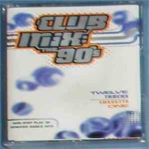 Various - Club Mix: The 90's Cassette One flac album
