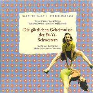 Various - Die Göttlichen Geheimnisse Der Ya-Ya-Schwestern (Zydeco Madness Gaga For Ya-Ya) flac album