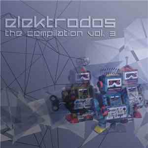 Various - Elektrodos: The Compilation Vol. 3 flac album