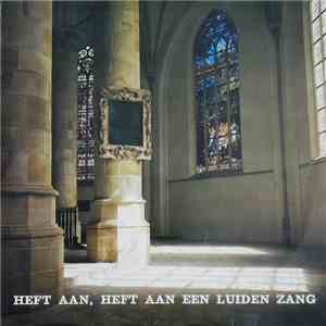 Various - Heft Aan, Heft Aan Een Luiden Zang flac album