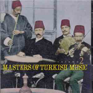 Various - Masters of Turkish Music, Volume 2 flac album
