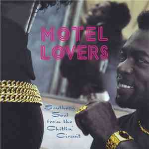 Various - Motel Lovers - Southern Soul From The Chitlin' Circuit flac album