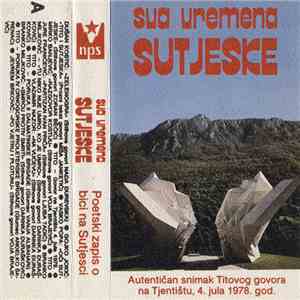 Various - Sva Vremena Sutjeske (Poetski Zapis O Bici Na Sutjesci) flac album