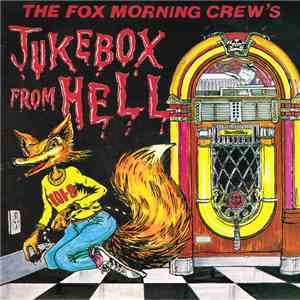 Various - The Fox Morning Crew's Jukebox From Hell flac album