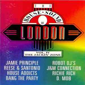 Various - The House Sound Of London - Vol. IV - "The Jackin' Zone" flac album