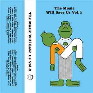 Various - The Music Will Save Us Vol. 2 flac album