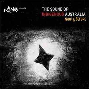 Various - The Sound Of Indigenous Australia: Now & Before flac album