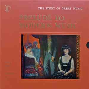 Various - The Story Of Great Music: Prelude To Modern Music flac album