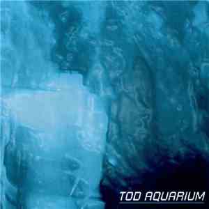 Various - Tod Aquarium flac album