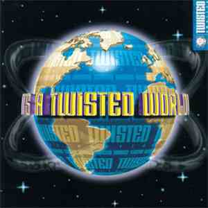 Various - Twisted World Artists: It's A Twisted World! flac album