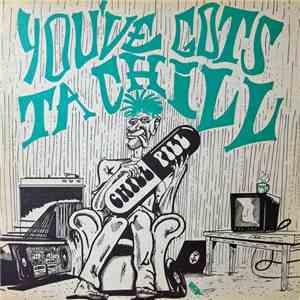 Various - You've Gots Ta Chill flac album