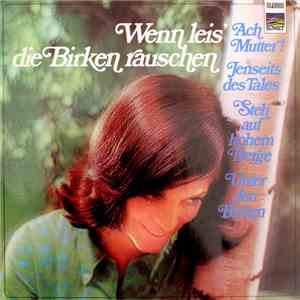 Verschiedene Interpreten - Wenn Leis' Die Birken Rauschen flac album